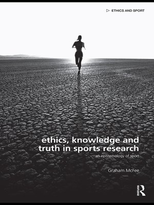 cover image of Ethics, Knowledge and Truth in Sports Research